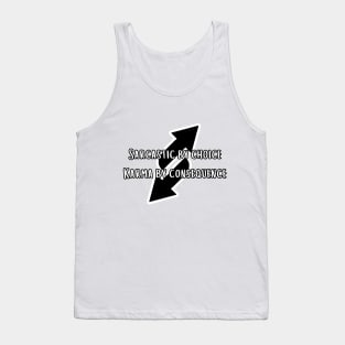 Sarcastic by choice karma by consequence Tank Top
